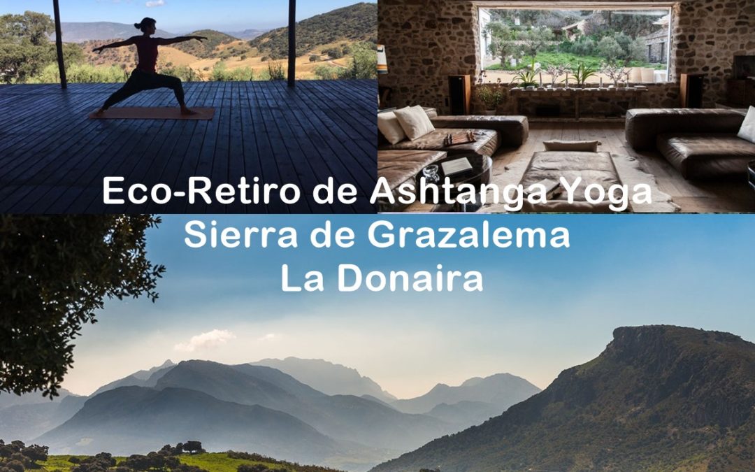 Eco-Retiro de Ashtanga Yoga en la Sierra de Grazalema. La Donaira